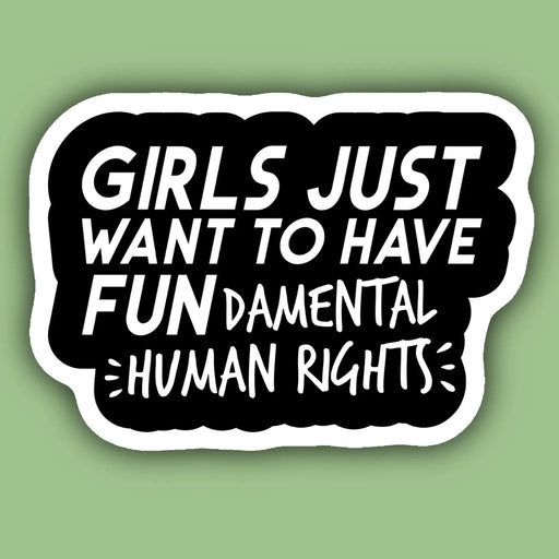 Indigo Maiden - Girls Just Want to Have Fundamental Human Rights Sticker