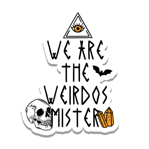 Rebel and Siren - We are the Weirdos Mister Vinyl Sticker | 3.2"